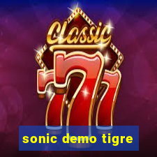 sonic demo tigre